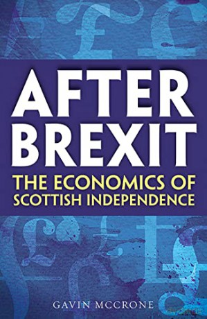 After Brexit: The Economics of Scottish Independence - Gavin McCrone [KSIĄŻKA]