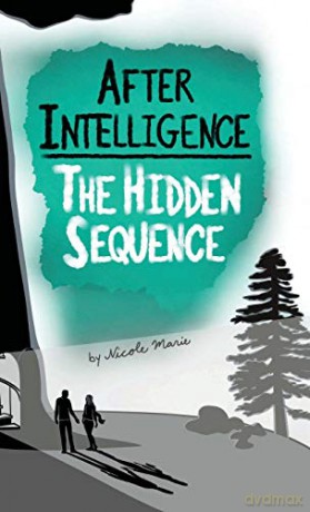 After Intelligence: The Hidden Sequence (1) - Nicole Marie [KSIĄŻKA]