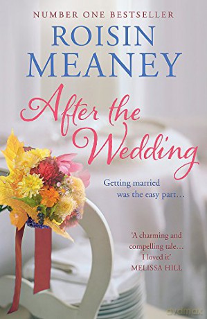 After the Wedding: What happens after you say 'I do' (Roone Book 2) - Roisin Meaney [KSIĄŻKA]