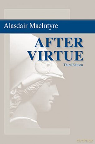 After Virtue: A Study in Moral Theory, Third Edition - Alasdair MacIntyre [KSIĄŻKA]