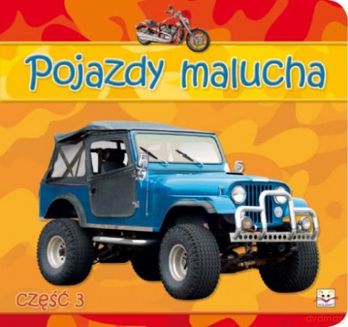 Pojazdy malucha cz.3 [KSIĄŻKA]