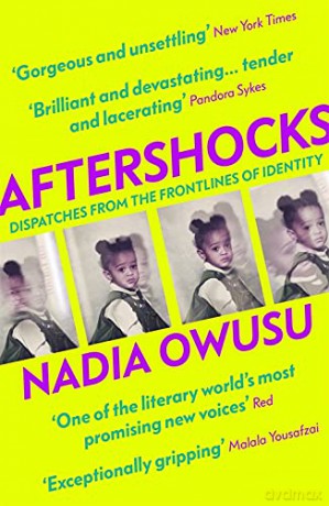 Aftershocks: Dispatches from the Frontlines of Identity - Nadia Owusu [KSIĄŻKA]