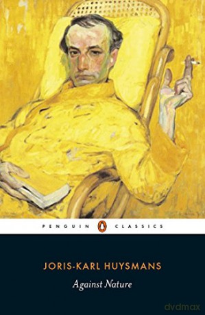 Against Nature: Joris-Karl Huysmans (Penguin Classics) - Joris-Karl Huysmans [KSIĄŻKA]