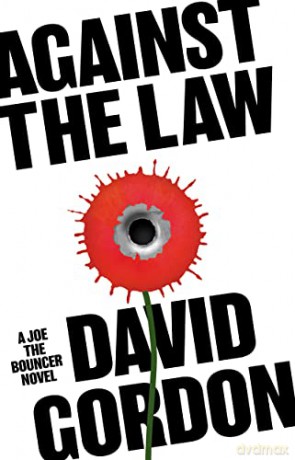 Against the Law (Joe the Bouncer) - David Gordon [KSIĄŻKA]