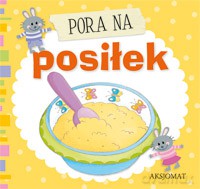 Pora na posiłek. [KSIĄŻKA]