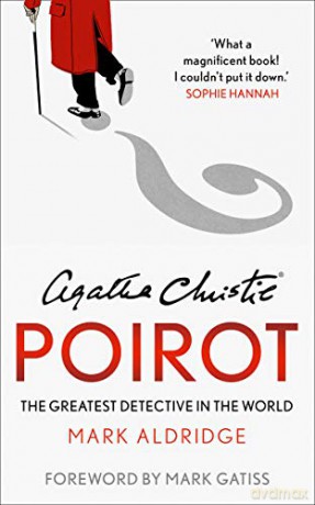 Agatha Christie's Poirot: The Greatest Detective in the World - Mark Aldridge [KSIĄŻKA]