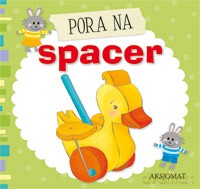 Pora na spacer. [KSIĄŻKA]
