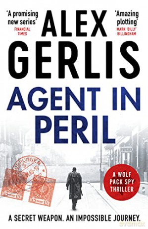 Agent in Peril: 2 (The Wolf Pack Spies) - Alex Gerlis [KSIĄŻKA]