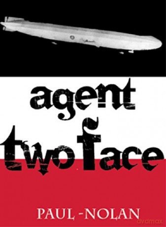 Agent Two Face - Paul Nolan [KSIĄŻKA]