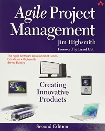 Agile Project Management: Creating Innovative Products (Agile Software Development) (Agile Software Development Series) - Jim Highsmith Highsmith [KSIĄŻKA]