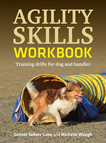 Agility Skills Workbook: Training Drills For Dog and Handler - Connie Sellers-Lane [KSIĄŻKA]