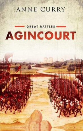 Agincourt: Great Battles Series - Anne Curry [KSIĄŻKA]