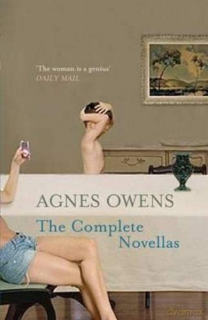 Agnes Owens: The Complete Novellas - Agnes Owens [KSIĄŻKA]