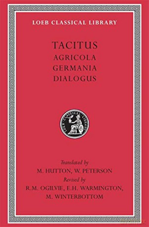 Agricola. Germania. Dialogue on Oratory (Loeb Classical Library 35) - Cornelius Tacitus [KSIĄŻKA]
