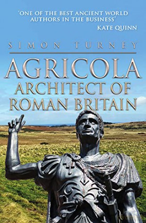Agricola: Architect of Roman Britain - Simon Turney [KSIĄŻKA]