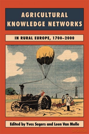 Agricultural Knowledge Networks in Rural Europe, 1700-2000 (Boydell Studies in Rural History) - Professor Yves Segers [KSIĄŻKA]