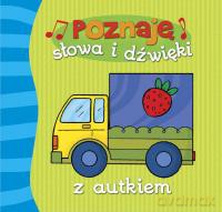 Poznaję słowa i dźwięki z autkiem [KSIĄŻKA]