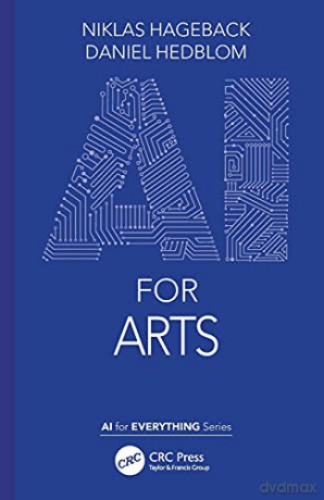 AI for Arts (AI for Everything) - Niklas Hageback [KSIĄŻKA]