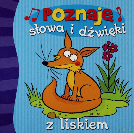 Poznaję słowa i dźwięki z liskiem [KSIĄŻKA]