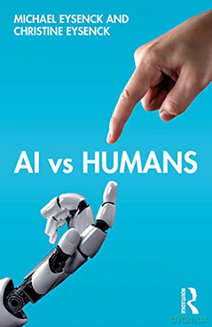 AI vs Humans - Michael W. Eysenck [KSIĄŻKA]