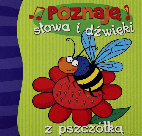 Poznaję słowa i dźwięki z pszczółką [KSIĄŻKA]