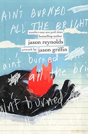 Ain't Burned All the Bright - Jason Reynolds [KSIĄŻKA]