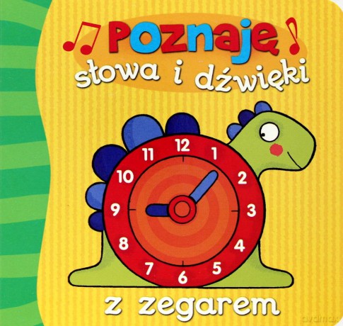 Poznaję słowa i dźwięki z zegarem [KSIĄŻKA]