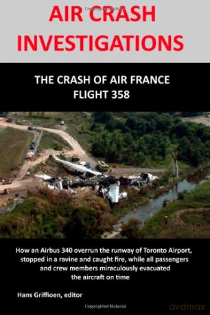 AIR CRASH INVESTIGATION: The Crash of Air France Flight 358 - Hans Griffioen [KSIĄŻKA]