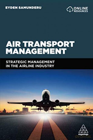 Air Transport Management: Strategic Management in the Airline Industry - Eyden Samunderu [KSIĄŻKA]