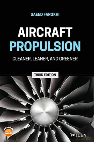 Aircraft Propulsion: Cleaner, Leaner, and Greener, 3rd Edition - Saeed Farokhi [KSIĄŻKA]