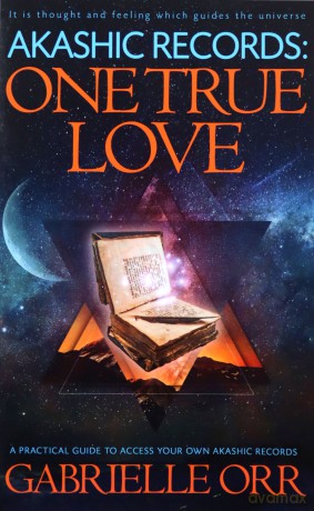 Akashic Records: One True Love: A Practical Guide to Access Your Own Akashic Records - Gabrielle Orr [KSIĄŻKA]
