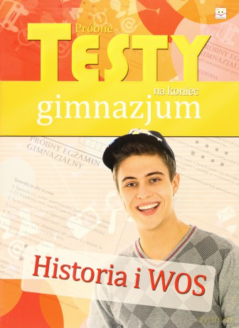 Historia i WOS- próbne testy na koniec gimnazjum [KSIĄŻKA]