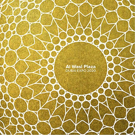 Al Wasl Plaza: Dubai Expo 2020 - Edited by Adrian Smith + Gordon Gill Architecture [KSIĄŻKA]