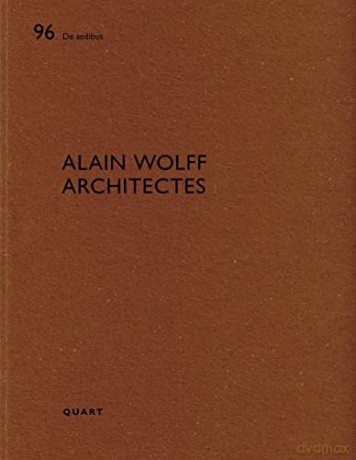Alain Wolff architectes: De aedibus - Contributions by Stephen Taylor [KSIĄŻKA]