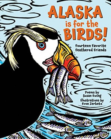 Alaska is for the Birds!: Fourteen Favorite Feathered Friends - Susan Ewing [KSIĄŻKA]