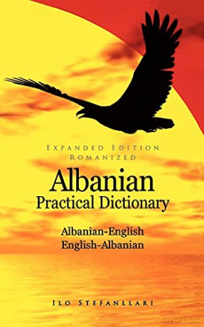Albanian-English /English-Albanian Practical Dictionary (Hippocrene Practical Dictionary) - Ilo Stefanllari [KSIĄŻKA]