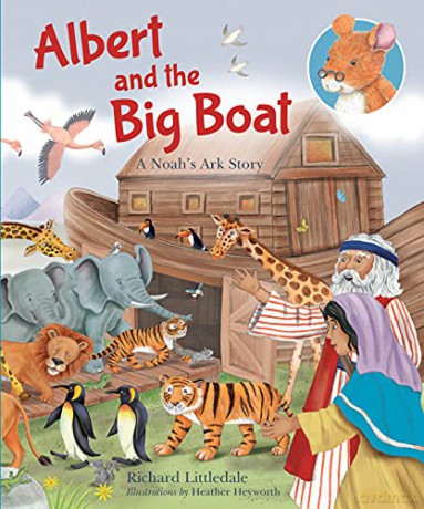 Albert and The Big Boat: A Noah's Ark Story (Albert's Bible Stories) - Richard Littledale [KSIĄŻKA]
