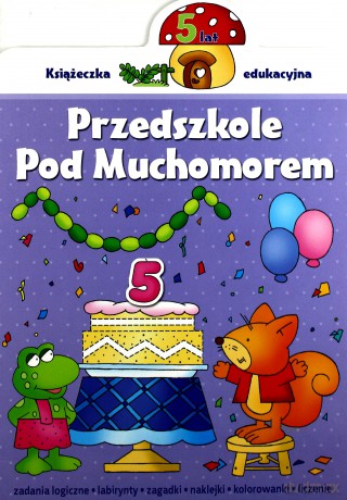 Przedszkole Pod Muchomorem 5 lat [KSIĄŻKA]