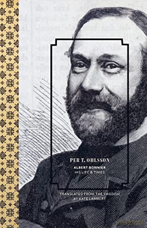 Albert Bonnier: His Life and Times - Per T. Ohlsson [KSIĄŻKA]