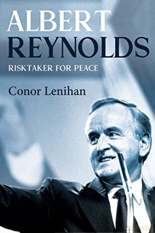 Albert Reynolds: Risktaker for Peace - Conor Lenihan [KSIĄŻKA]