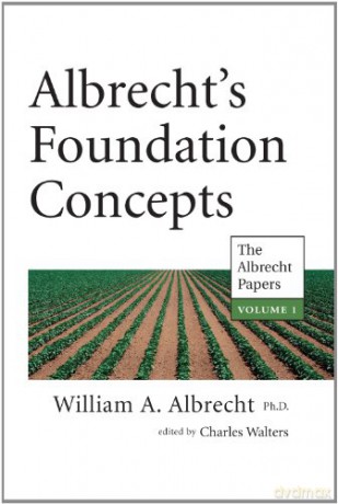 Albrecht's Foundation Concepts (Vol. 1, The Albrecht Papers) (Albrecht's Foundation Concepts: The Albrecht Papers) - PH.D. William A. Albrecht [KSIĄŻKA]
