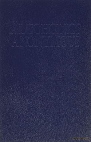 Alcoholics Anonymous - Big Book - Alcoholics Anonymous World Services [KSIĄŻKA]