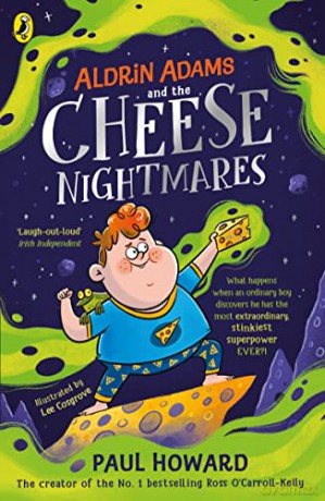 Aldrin Adams and the Cheese Nightmares (Aldrin Adams Adventure, 1) - Paul Howard [KSIĄŻKA]