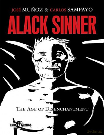 Alec Sinner: The Age of Discontentment: 2 (Alack Sinner) - Carlos Sampayo [KSIĄŻKA]