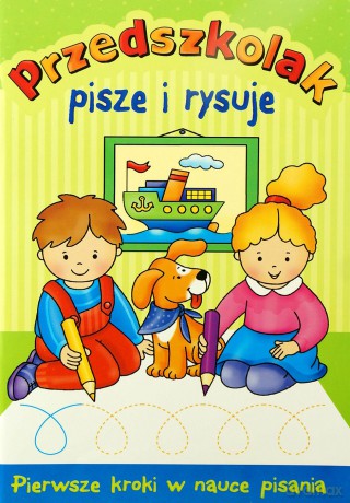 Przedszkolak pisze i rysuje [KSIĄŻKA]