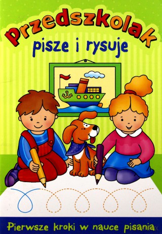 Przedszkolak pisze i rysuje [KSIĄŻKA]
