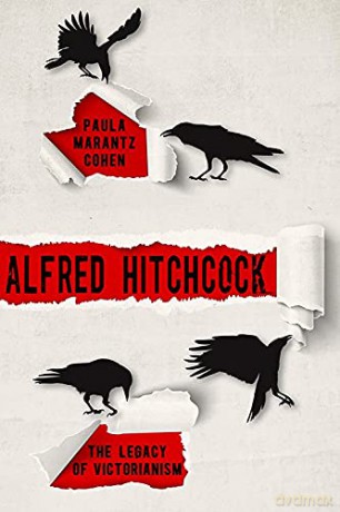Alfred Hitchcock: The Legacy of Victorianism - Paula Marantz Cohen [KSIĄŻKA]