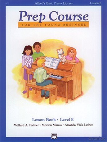 Alfred's Basic Piano Prep Course Lesson Book, Bk E: For the Young Beginner (Alfred's Basic Piano Library) - Willard A. Palmer [KSIĄŻKA]