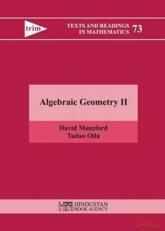 Algebraic Geometry II: 2 (Texts and Readings in Mathematics) - Tadao Oda [KSIĄŻKA]