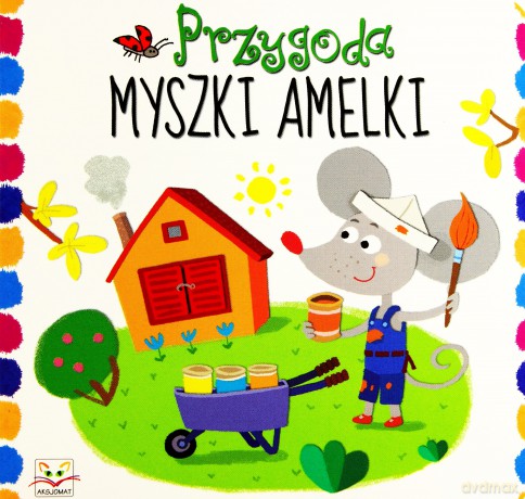 Przygoda myszki Amelki [KSIĄŻKA]